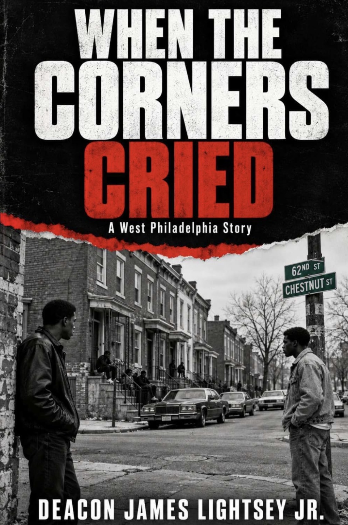When The Corners Cried: A West Philadelphia Story book cover